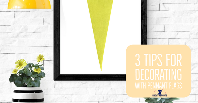 3 Tips for Decorating with Pennant Flags